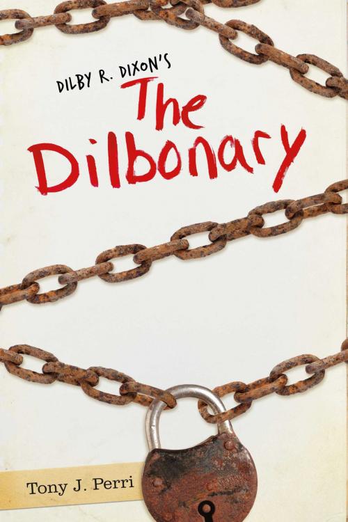 Cover of the book Dilby R. Dixon's the Dilbonary by Tony J. Perri, BookBaby