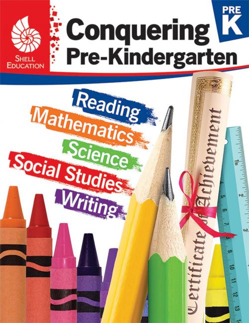 Cover of the book Conquering Pre-Kindergarten by Reha M. Jain, Emily R. Smith, Lynette Ordoñez, Shell Education