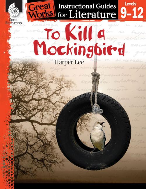 Cover of the book To Kill a Mockingbird: Instructional Guides for Literature by Harper Lee, Shell Education