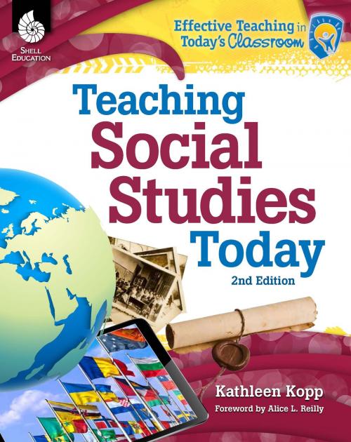 Cover of the book Teaching Social Studies Today: Effective Teaching in Today's Classroom by Kathleen Kopp, Shell Education