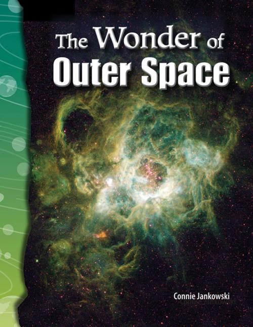 Cover of the book The Wonder of Outer Space by Connie Jankowski, Teacher Created Materials