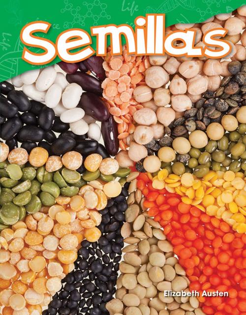 Cover of the book Semillas by Elizabeth Austen, Teacher Created Materials