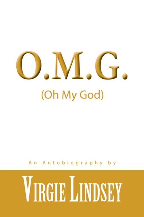 Cover of the book O.M.G. by Virgie Lindsey, AuthorHouse