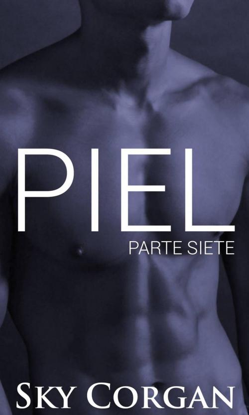 Cover of the book Piel: Parte Siete by Sky Corgan, Babelcube Inc.