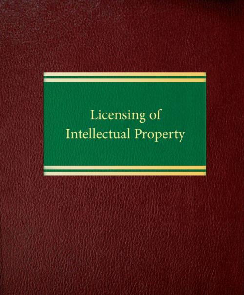 Cover of the book Licensing of Intellectual Property by Jay Dratler Jr., Law Journal Press