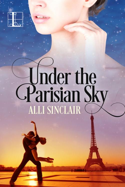 Cover of the book Under the Parisian Sky by Alli Sinclair, Lyrical Press