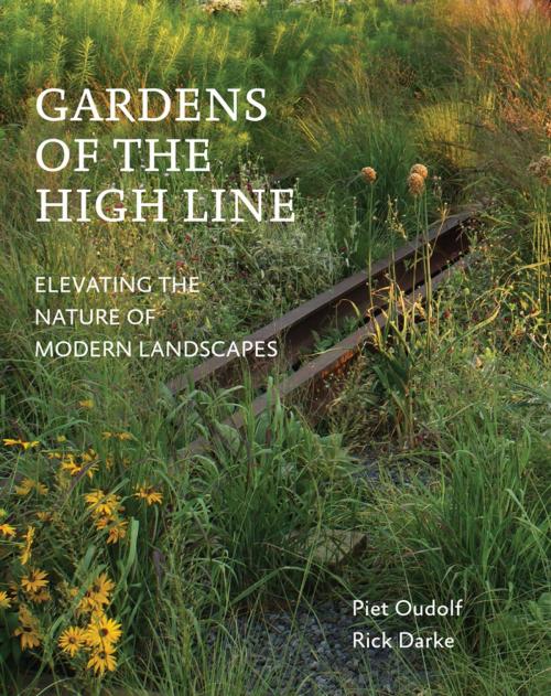 Cover of the book Gardens of the High Line by Piet Oudolf, Rick Darke, Timber Press