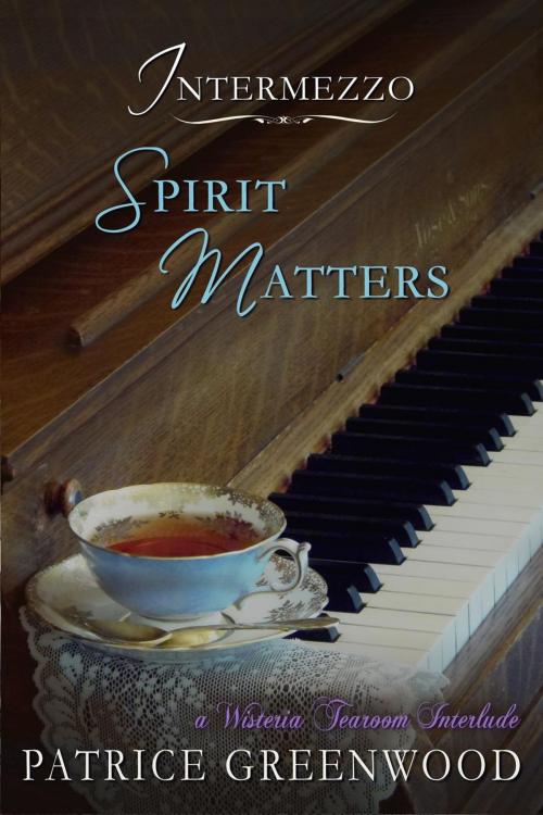 Cover of the book Intermezzo: Spirit Matters by Patrice Greenwood, Evennight Books
