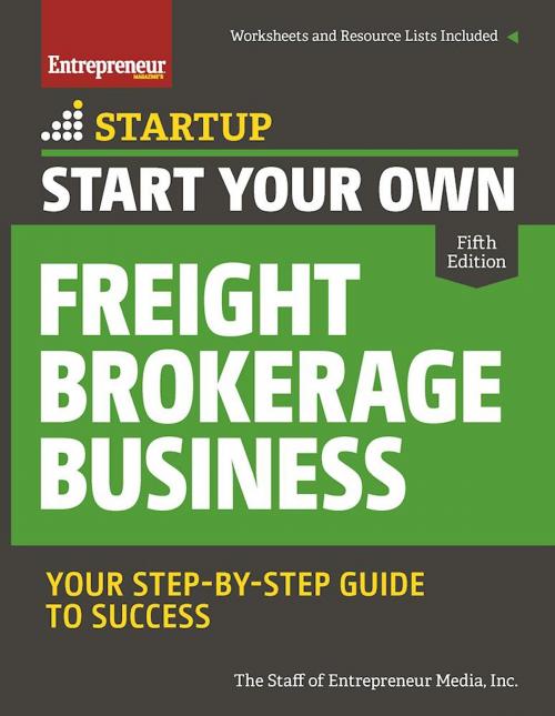 Cover of the book Start Your Own Freight Brokerage Business by The Staff of Entrepreneur Media, Entrepreneur Press