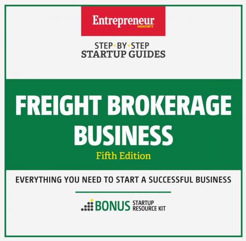 Cover of the book Freight Brokerage Business by The Staff of Entrepreneur Media, Inc., Entrepreneur Press