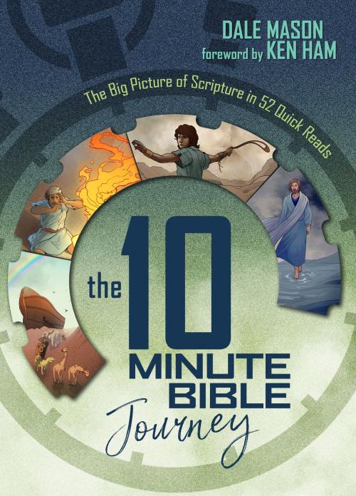 Cover of the book 10 Minute Bible Journey, The by Dale Mason, New Leaf Publishing Group, Inc.