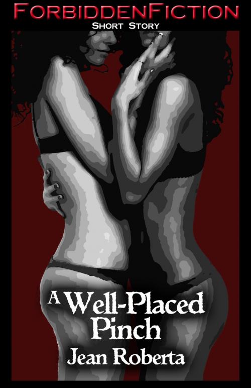 Cover of the book A Well-Placed Pinch by Jean Roberta, Fantastic Fiction Publishing