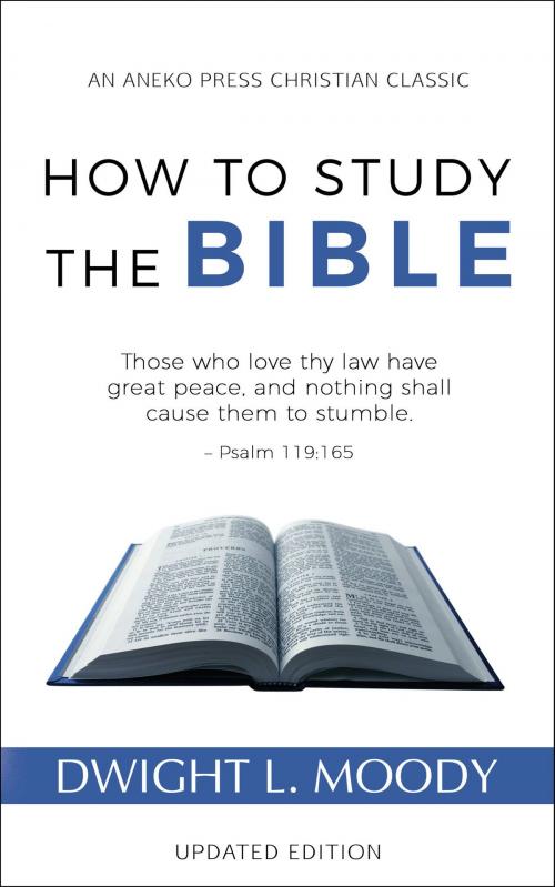 Cover of the book How to Study the Bible: Updated Edition by Dwight L. Moody, Aneko Press