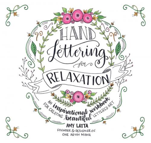 Cover of the book Hand Lettering for Relaxation by Amy Latta, Page Street Publishing