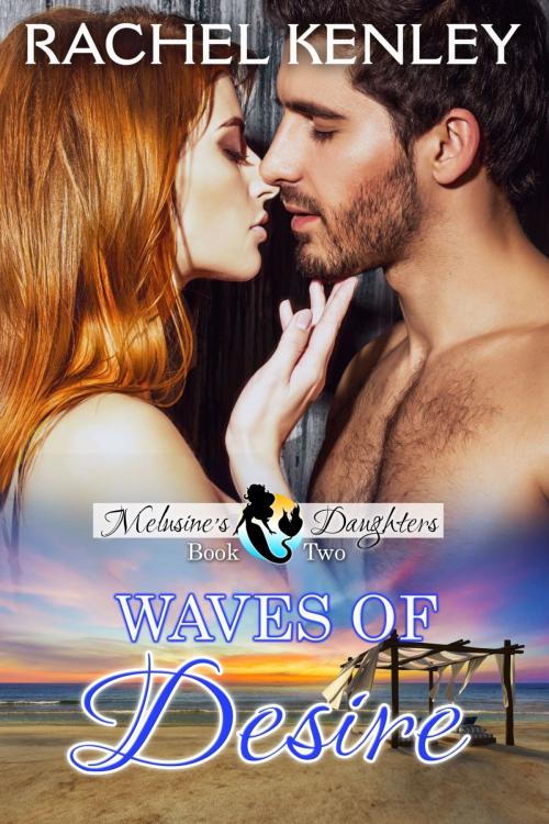 Cover of the book Waves of Desire by Rachel Kenley, Riverdale Avenue Books LLC