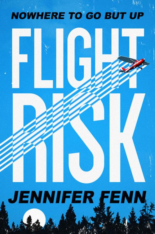 Cover of the book Flight Risk by Jennifer Fenn, Roaring Brook Press