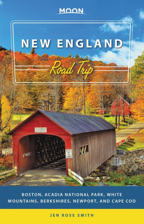 Cover of the book Moon New England Road Trip by Jen Rose Smith, Avalon Publishing