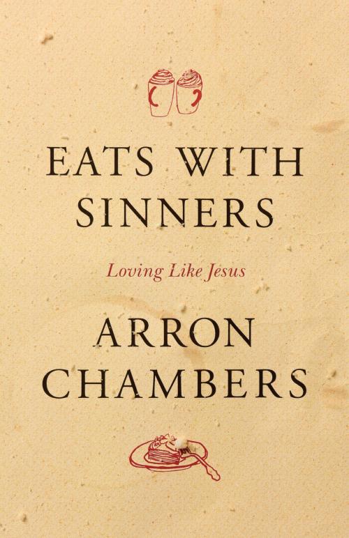 Cover of the book Eats with Sinners by Arron Chambers, The Navigators