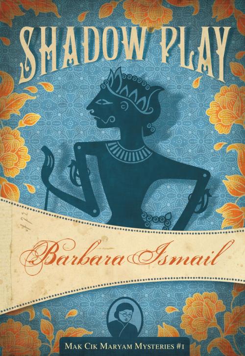 Cover of the book Shadow Play by Barbara Ismail, Felony & Mayhem Press