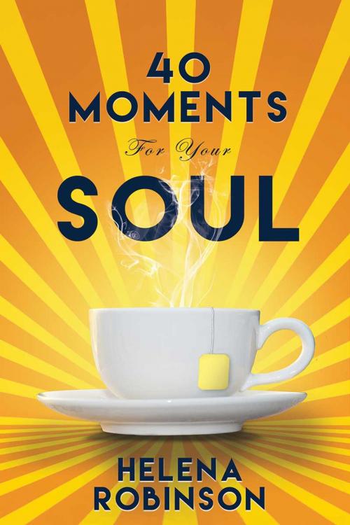 Cover of the book 40 Moments For Your Soul by Helena Robinson, Redemption Press