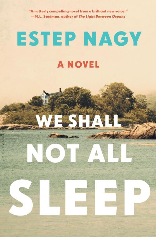 Cover of the book We Shall Not All Sleep by Estep Nagy, Bloomsbury Publishing