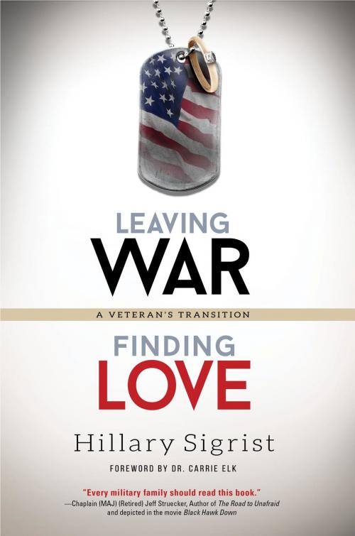 Cover of the book Leaving War, Finding Love by Hillary Sigrist, Koehler Books