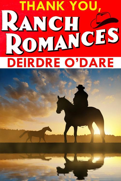 Cover of the book Thank You, Ranch Romances by Deirdre O’Dare, JMS Books LLC