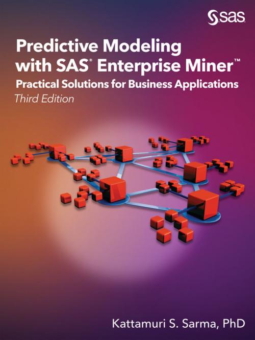 Cover of the book Predictive Modeling with SAS Enterprise Miner by Kattamuri S. Sarma, PhD, SAS Institute