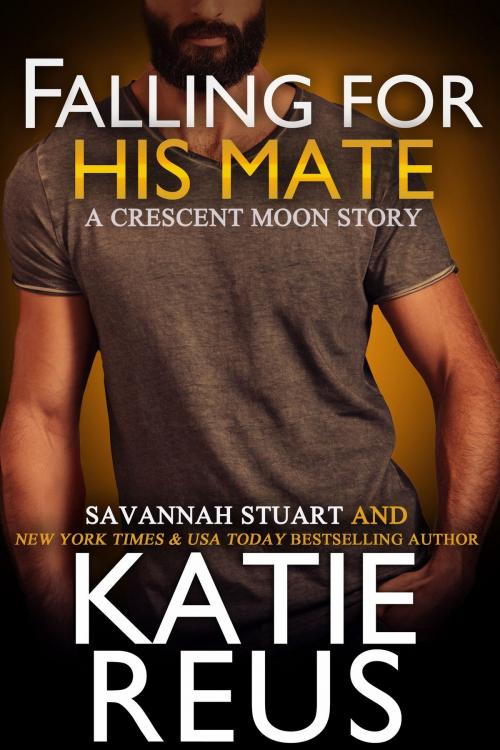 Cover of the book Falling For His Mate by Katie Reus, Savannah Stuart, KR Press, LLC