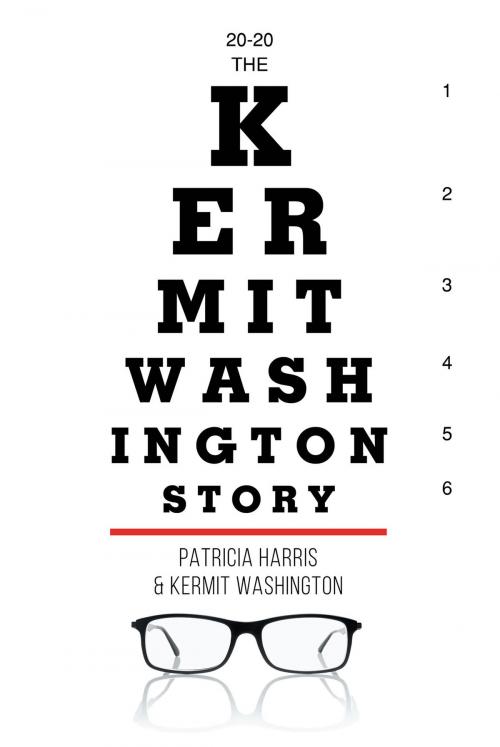 Cover of the book 20-20 The Kermit Washington Story by Patricia Harris, Kermit Washington, Page Publishing, Inc.
