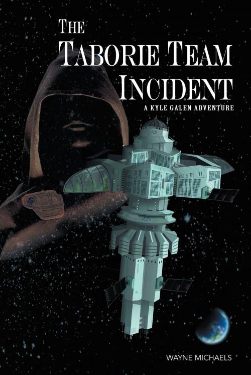 Cover of the book The Taborie Team Incident by Wayne Michaels, Page Publishing, Inc.