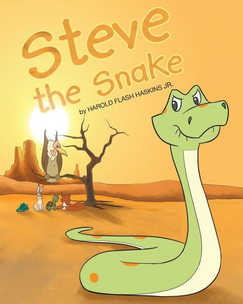 Cover of the book Steve the Snake by Harold Flash Haskins Jr., Christian Faith Publishing