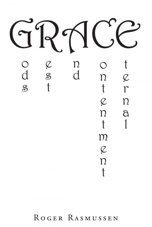 Cover of the book GRACE by Roger Rasmussen, Christian Faith Publishing