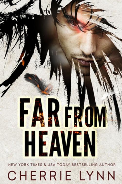 Cover of the book Far from Heaven by Cherrie Lynn, Entangled Publishing, LLC