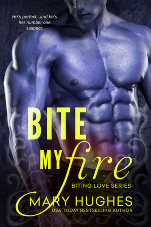Cover of the book Bite My Fire by Mary Hughes, Entangled Publishing, LLC