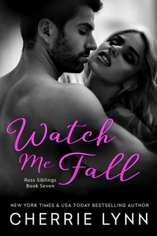 Cover of the book Watch Me Fall by Cherrie Lynn, Entangled Publishing, LLC