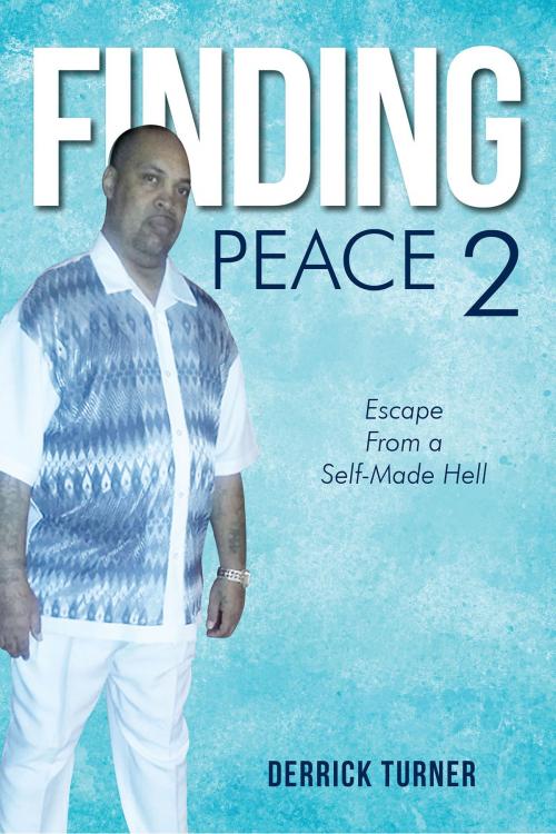 Cover of the book Finding Peace 2 by Derrick Turner, BookVenture Publishing LLC