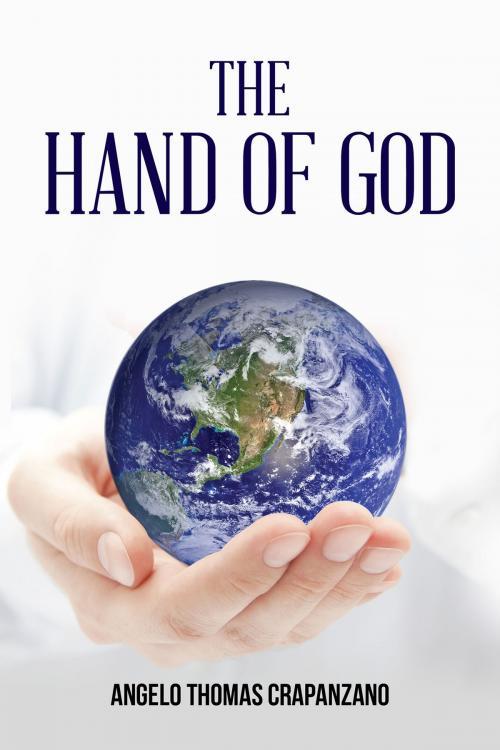Cover of the book The Hand Of God by Angelo Thomas Crapanzano Crapanzan, BookVenture Publishing LLC