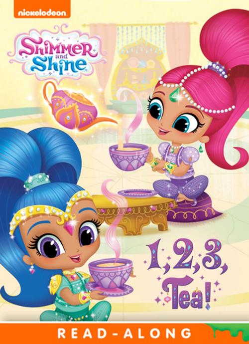 Cover of the book 1, 2, 3, Tea! (Shimmer and Shine) by Nickelodeon Publishing, Nickelodeon Publishing