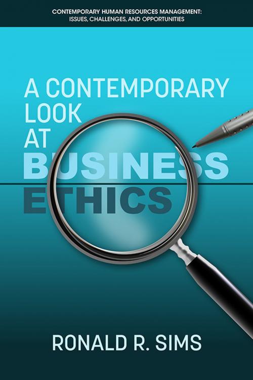 Cover of the book A Contemporary Look at Business Ethics by Ronald R. Sims, Information Age Publishing