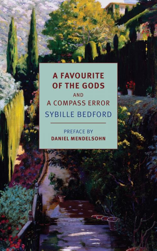 Cover of the book A Favourite of the Gods and A Compass Error by Sybille Bedford, Daniel Mendelsohn, New York Review Books