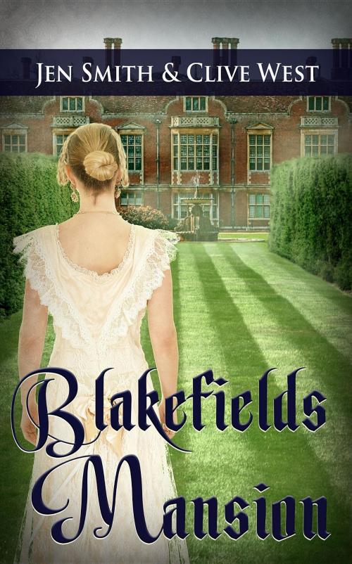 Cover of the book Blakefields Mansion by Jen Smith, Clive West, Crimson Cloak Publishing