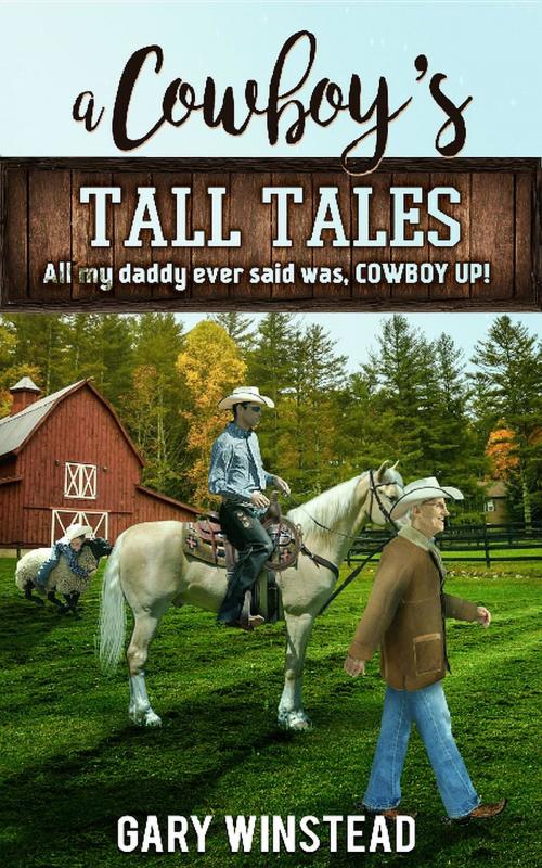 Cover of the book A Cowboy's Tall Tales by Gary Winstead, Crimson Cloak Publishing