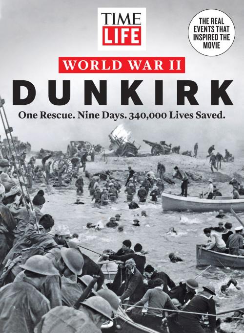 Cover of the book TIME-LIFE World War II: Dunkirk by The Editors of TIME-LIFE, Liberty Street