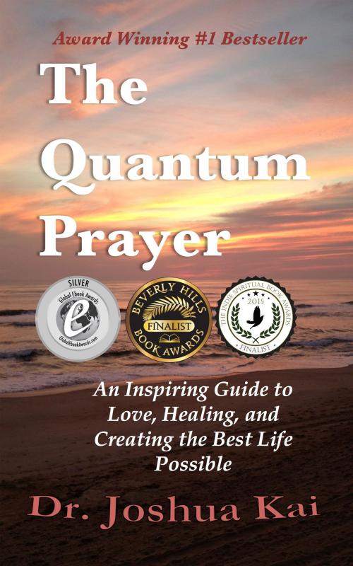 Cover of the book The Quantum Prayer by Joshua Kai, Waldorf Publishing
