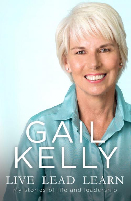 Cover of the book Live Lead Learn by Gail Kelly, Penguin Random House Australia