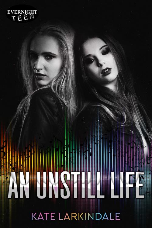 Cover of the book An Unstill Life by Kate Larkindale, Evernight Teen