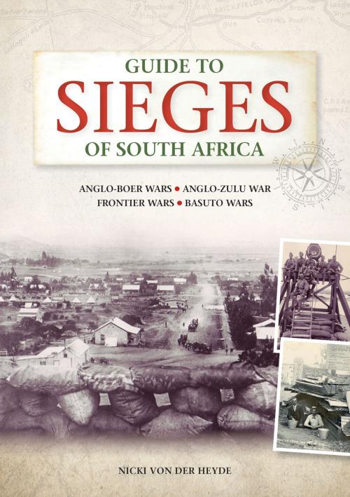 Cover of the book Guide to Sieges of South Africa by Nicki von der Heyde, Penguin Random House South Africa