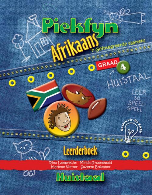 Cover of the book Piekfyn Afrikaans Graad 4 Leerderboek vir Huistaal by Rina Lamprecht, Best Books