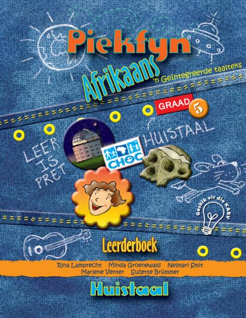 Cover of the book Piekfyn Afrikaans Graad 5 Leerderboek vir Huistaal by Rina Lamprecht, Mind Groenewald, Nelmari Smit, Marlene Venter, Suzette Brummer, Best Books